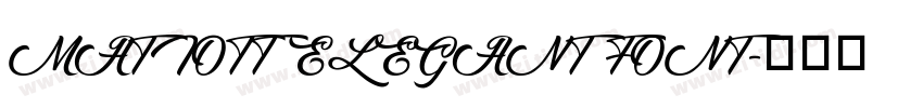 MATIOTT ELEGANT FONT字体转换